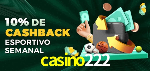 10% de bônus de cashback na casino222